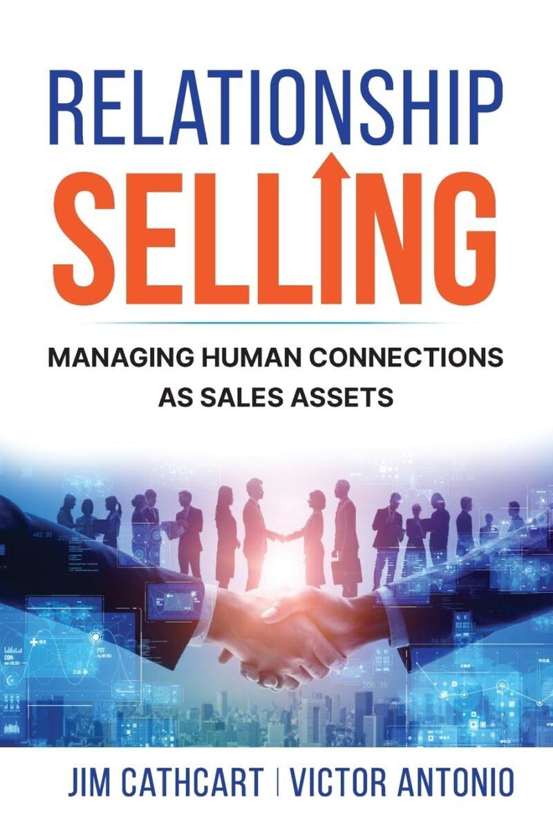Relationship Selling: Managing Human Connections book cover