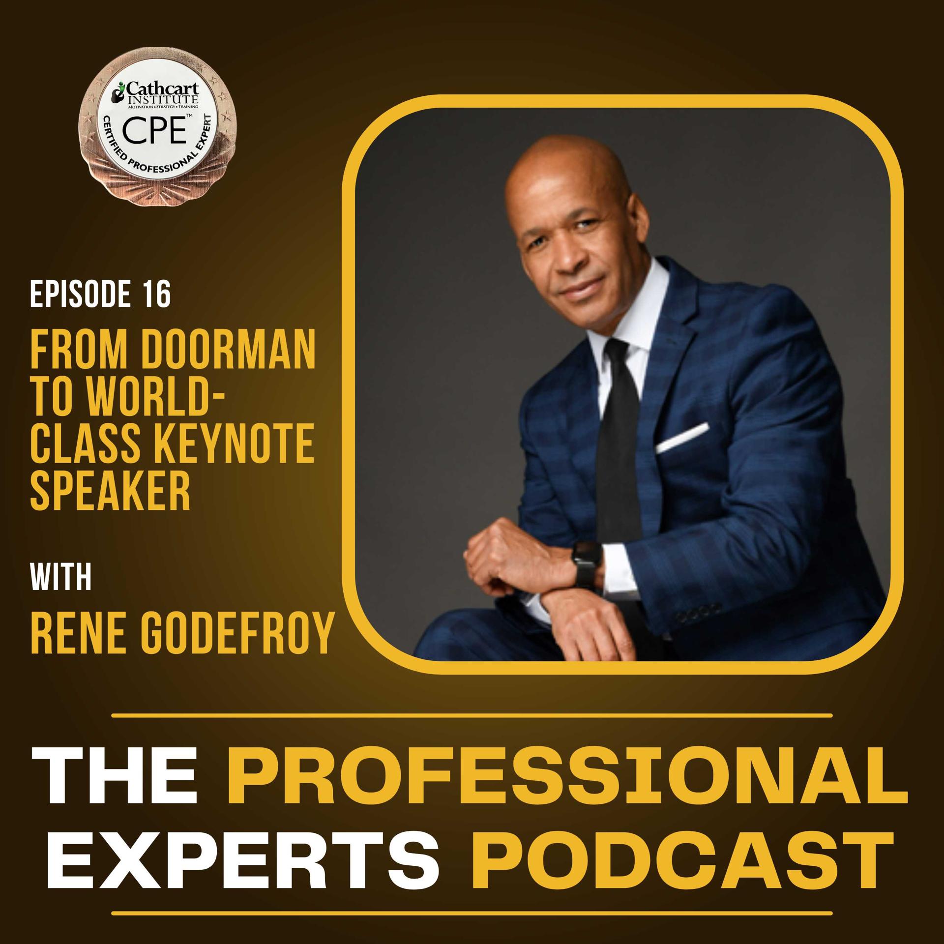From Doorman to World-Class Keynote Speaker: The Remarkable Story of Rene Godefroy